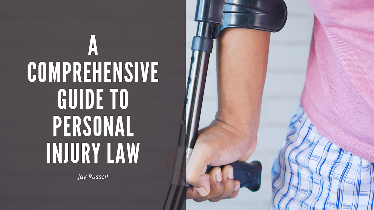 A Comprehensive Guide to Personal Injury Law